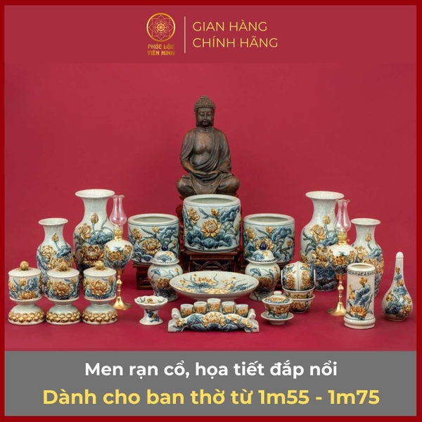 Bộ Đồ Thờ Gốm Sứ Bát Tràng Men Rạn Đắp Nổi Cao Cấp Phúc Lộc Viên Minh PLVM309 